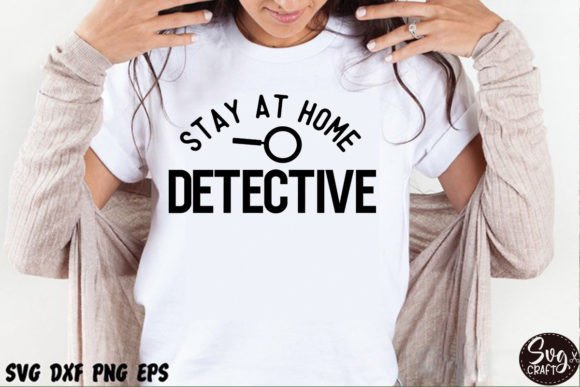 Download Stay at Home Detective SVG - Detective svg Collection