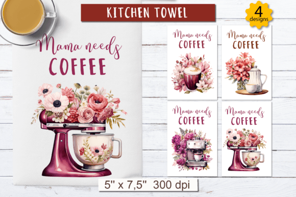 Download Mama Needs Coffee Kitchen Towel Png - Mama needs coffee Collection