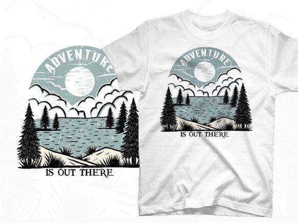 Download Adventure is out There Lake T Shirt - Lake t shirt Collection